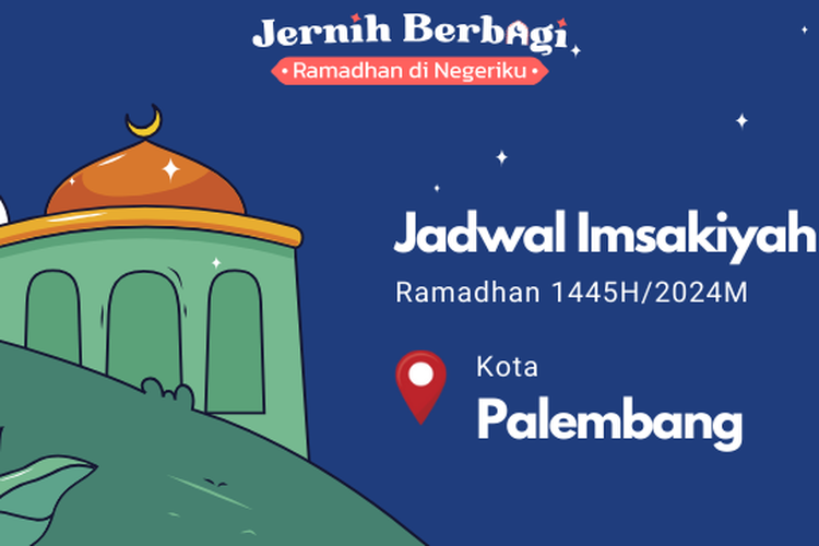 Jadwal Imsakiyah Ramadhan 1445 H/2024 M Kota Palembang