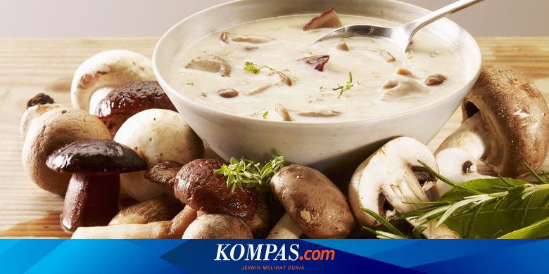 Ini Manfaat Jamur Mulai Dari Kekebalan Tubuh Hingga Kecantikan Halaman All Kompas Com