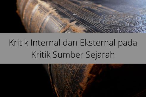 Kritik Internal dan Eksternal pada Kritik Sumber Sejarah