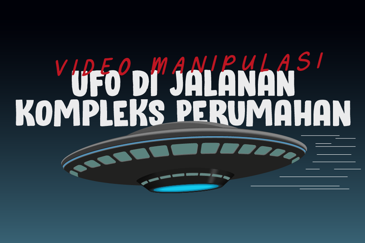 Video Manipulasi, UFO di Jalanan Kompleks Perumahan