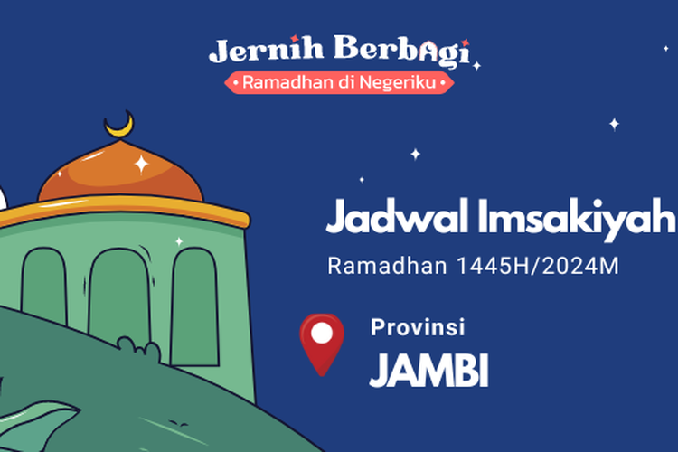 Berikut ini jadwal imsak dan buka puasa Ramadhan 1445 H/2024  M untuk Anda di wilayah Provinsi Jambi. 