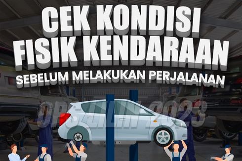 Wajib Cek Kendaraan Sebelum Melakukan Perjalanan Arus Balik Liburan