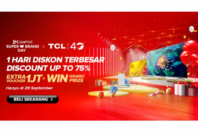 TCL menggelar promo spesial di Lazada dalam rangka hari jadi ke-40 tahun. 