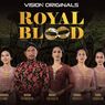 Sinopsis Royal Blood, Kisah Putri dari Keluarga Ningrat