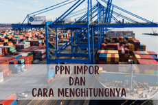 PPN Impor dan Cara Menghitungnya