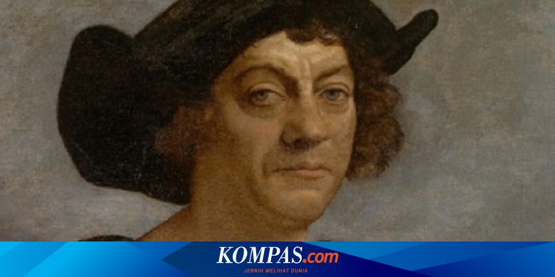 Biografi Tokoh Dunia Christopher Columbus Penemu Dunia Baru Halaman All Kompas Com