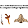 Pengertian Motif Hias Tumbuhan, Hewan, dan Manusia pada Seni Rupa Tiga Dimensi