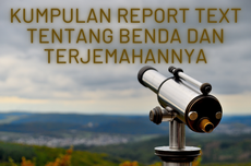 Kumpulan Report Text tentang Benda dan Terjemahannya