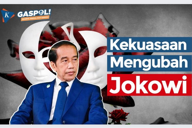 GASPOL! Hari Ini: Kekuasaan yang Mengubah Jokowi