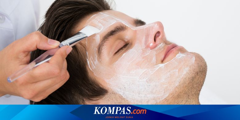 Kebiasaan Merawat Wajah Yang Menggerogoti Kejantanan Halaman All Kompas Com