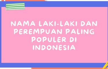 Dirjen Dukcapil Zudan Arif Fakrulloh membeberkan sepuluh nama laki-laki dan perempuan populer di Indonesia, Senin (30/1/2023).