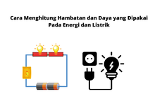 Cara Menghitung Hambatan dan Daya yang Dipakai Pada Energi dan Listrik