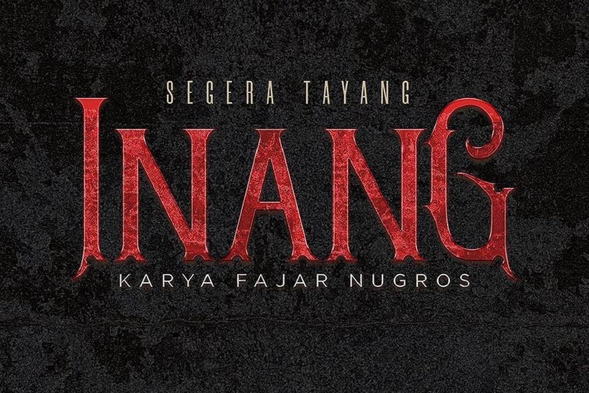 Firts look film Inang karya sutradara Fajar Nugros.