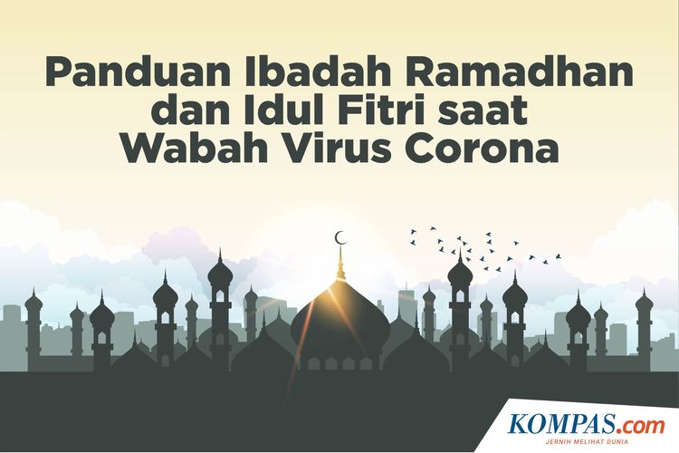 Panduan Ibadah Ramadhan dan Idul Fitri Saat Wabah Virus Corona