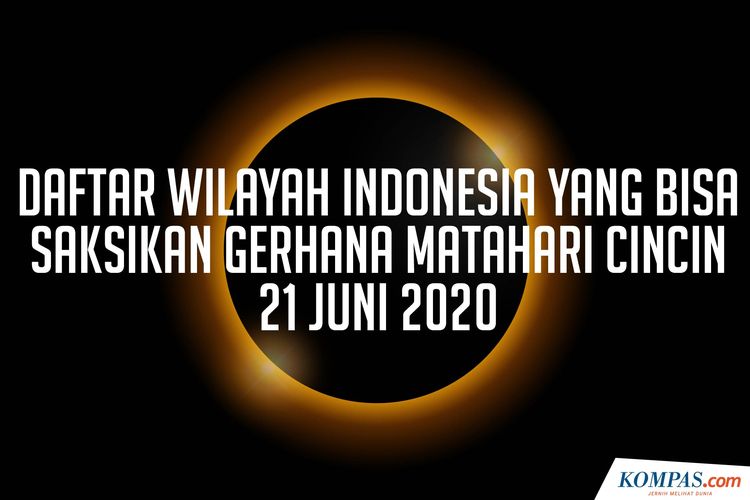 Daftar Wilayah Indonesia Yang Bisa Saksikan gerhana Matahari Cincin 20 Juni 2020
