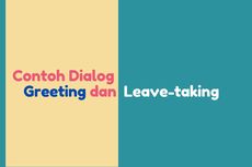 Contoh Dialog Greeting dan Leave-taking