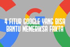 INFOGRAFIK: Ini 4 Fitur Google untuk Menunjang Aktivitas Cek Fakta
