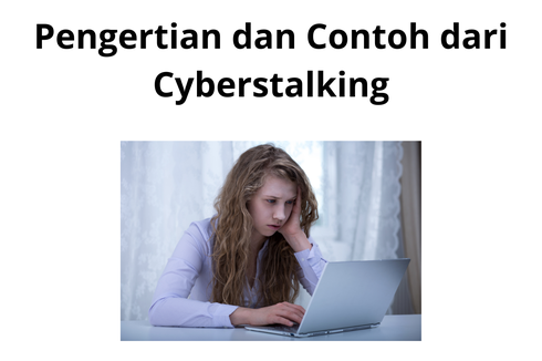 Pengertian dan Contoh dari Cyberstalking