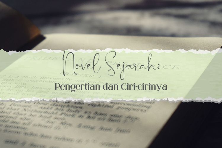 Novel Sejarah: Pengertian Dan Ciri-cirinya