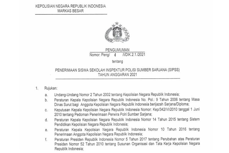 Kepolisian Negara Republik Indonesia (Polri) membuka penerimaan Sekolah Inspektur Polisi Sumber Sarjana (SIPSS) tahun anggaran 2021.