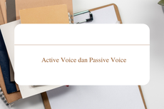 Active Voice dan Passive Voice: Aturan serta Contoh Kalimatnya
