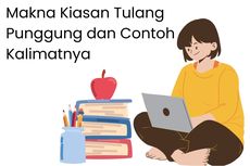 Makna Kiasan Tulang Punggung dan Contoh Kalimatnya