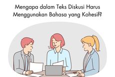 Mengapa dalam Teks Diskusi Harus Menggunakan Bahasa yang Kohesif?