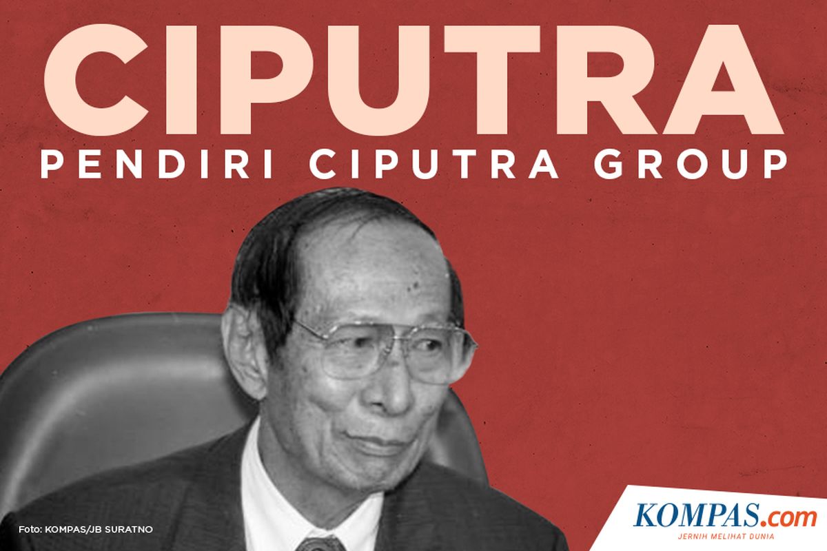 Ciputra, Pendiri Ciputra Group