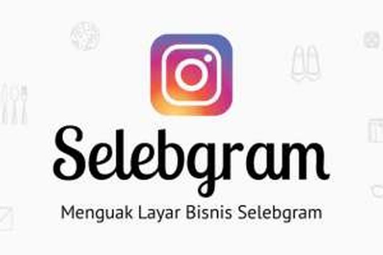 Menguak Layar Bisnis Selebgram