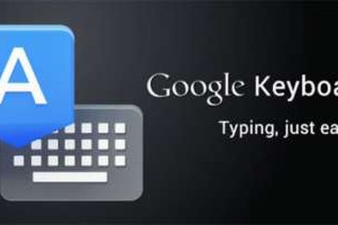 Pakai Google Keyboard Terbaru, 