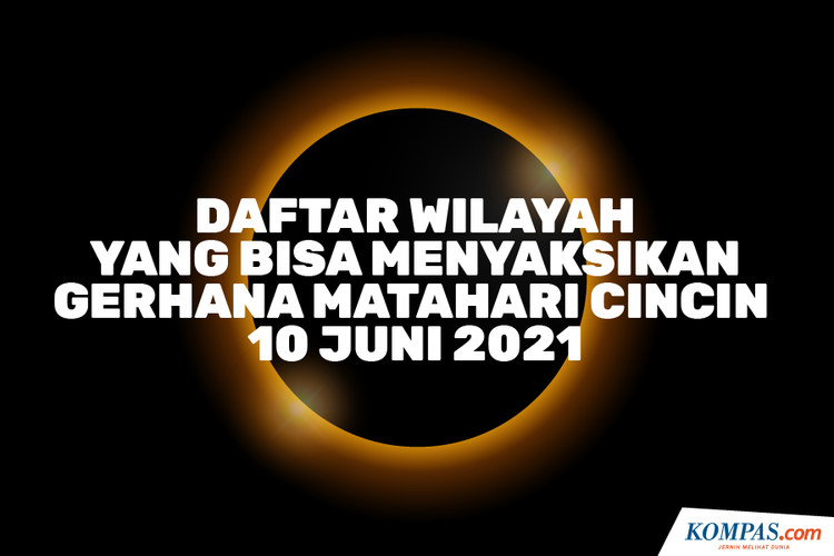 Daftar Wilayah yang Bisa Menyaksikan Gerhana Matahari Cincin 10 Juni 2021