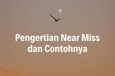 Pengertian Near Miss dan Contohnya