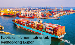 Kebijakan Pemerintah untuk Mendorong EksporÂ 