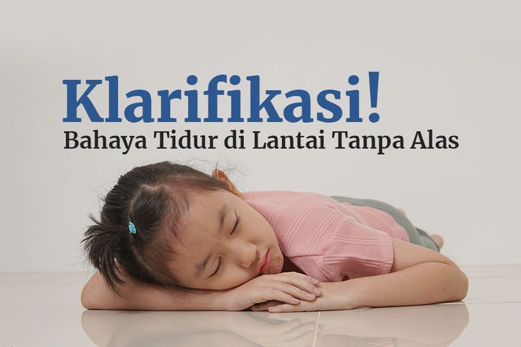 Klarifikasi! Bahaya Tidur di Lantai Tanpa Alas