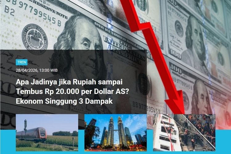 [POPULER TREN] Apa Jadinya Jika Rupiah Tembus Rp 20.000 per Dollar AS? | Dugaan Penyebab Tabrakan Kereta di Bekasi