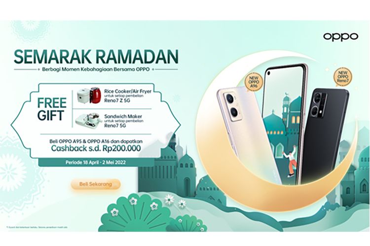 Promo Semarak Ramadan Oppo berlangsung mulai Senin (18/4/2022) hingga Senin (2/5/2022) dan berlaku di seluruh Oppo Store se-Indonesia