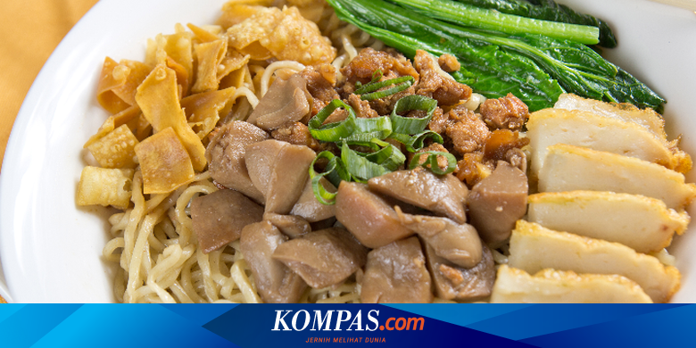 8 Bakmi Ayam Legendaris Di Jakarta Cocok Untuk Wisata Kuliner Halaman All Kompas Com