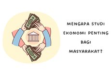 Mengapa Studi Ekonomi Penting bagi Masyarakat?