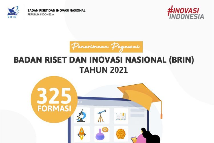 Badan Riset dan Inovasi Nasional (BRIN) telah merilis jumlah formasi CASN 2021