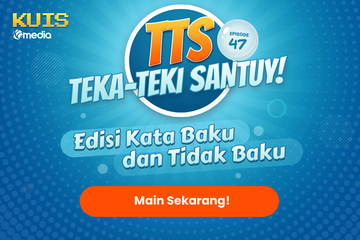 TTS - Teka-teki Santuy Ep. 47 Edisi Kata Baku dan Tidak Baku