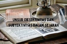 Unsur Obyektivitas dan Subyektivitas dalam Sejarah