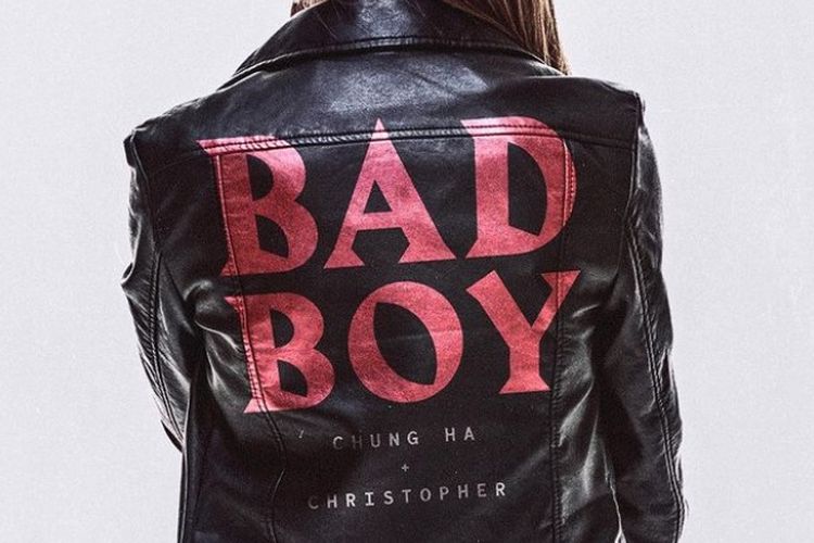 Cover singel dari lagu Bad Boy Chung Ha dan Christopher