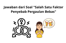 Jawaban dari Soal "Salah Satu Faktor Penyebab Pergaulan Bebas"