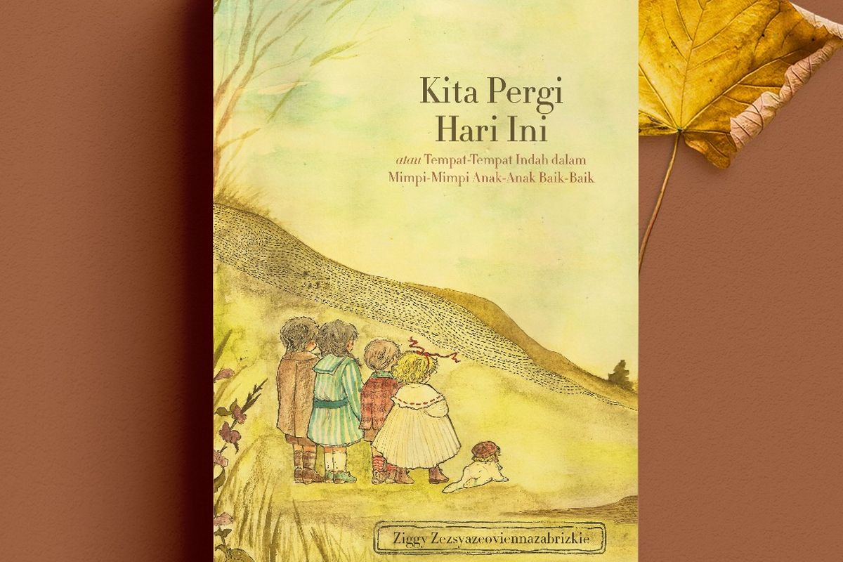 Novel Kita Pergi Hari Ini