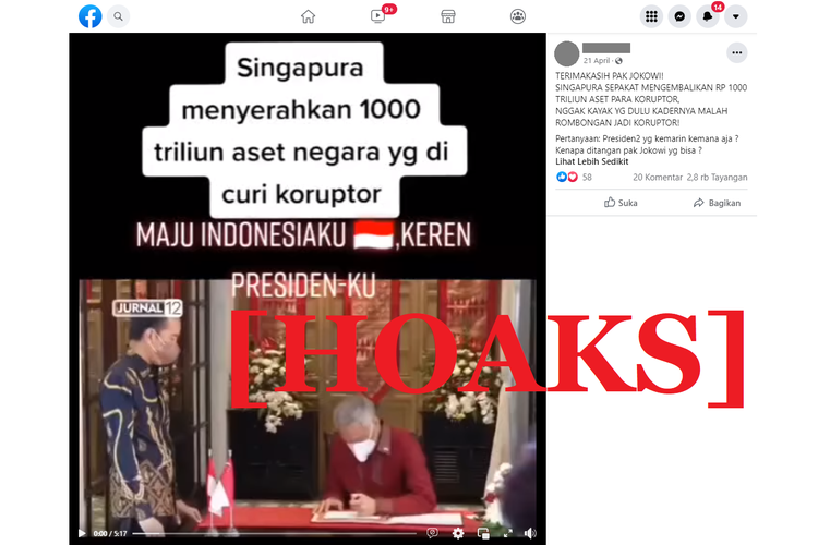 Tangkapan layar unggahan hoaks di sebuah akun Facebook, 21 April 2022, soal video yang menyebut bahwa Singapura menyerahkan Rp 1.000 triliun aset Indonesia yang dicuri koruptor.