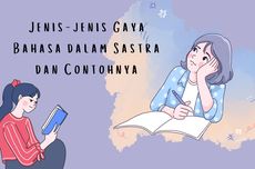 Jenis-jenis Gaya Bahasa dalam Sastra dan Contohnya