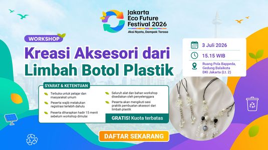 Workshop: Kreasi Aksesori dari Limbah Botol Plastik - Jakarta Eco Future Festival 2026