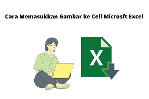 Cara Memasukkan Gambar ke Cell Microsft Excel