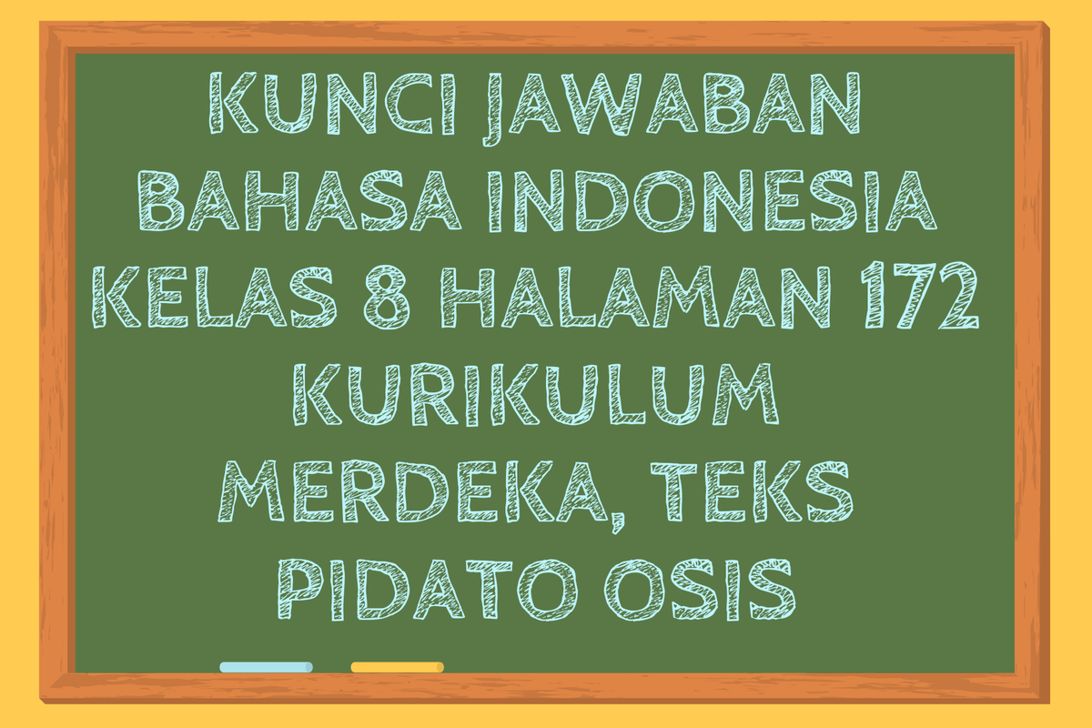 Ilustrasi Kunci Jawaban Bahasa Indonesia Kelas 8 Halaman 172 Kurikulum Merdeka, Teks Pidato OSIS