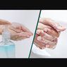 Hand Sanitizer vs Sabun, Lebih Efektif Mana?
